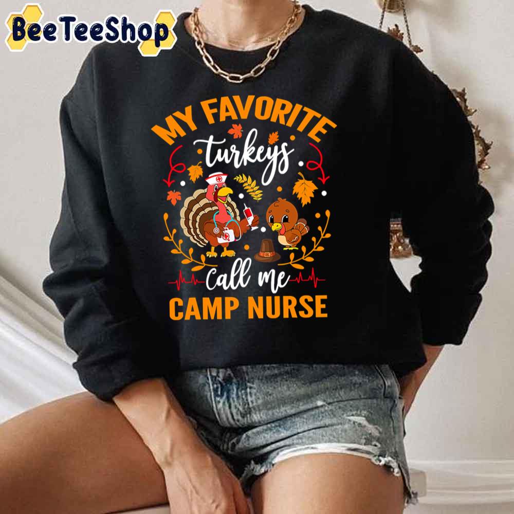 Camp Nurse My Favorite Turkey Call Me Unisex Sweatshirt