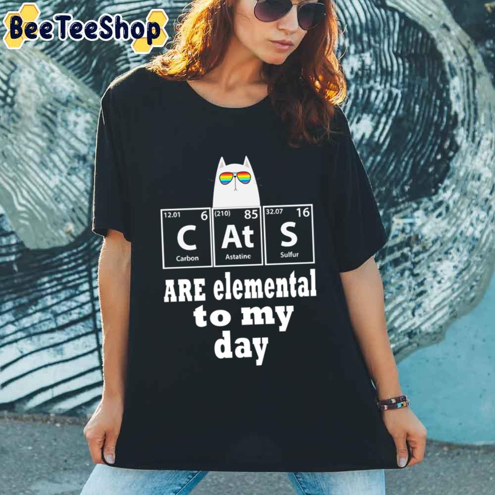 Cats Are Elemental To My Day Science Gift Unisex T-Shirt