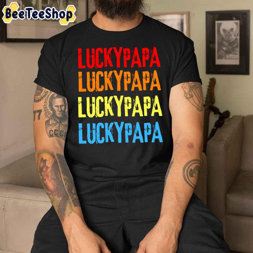 Color Style One Lucky Papa Unisex T-Shirt