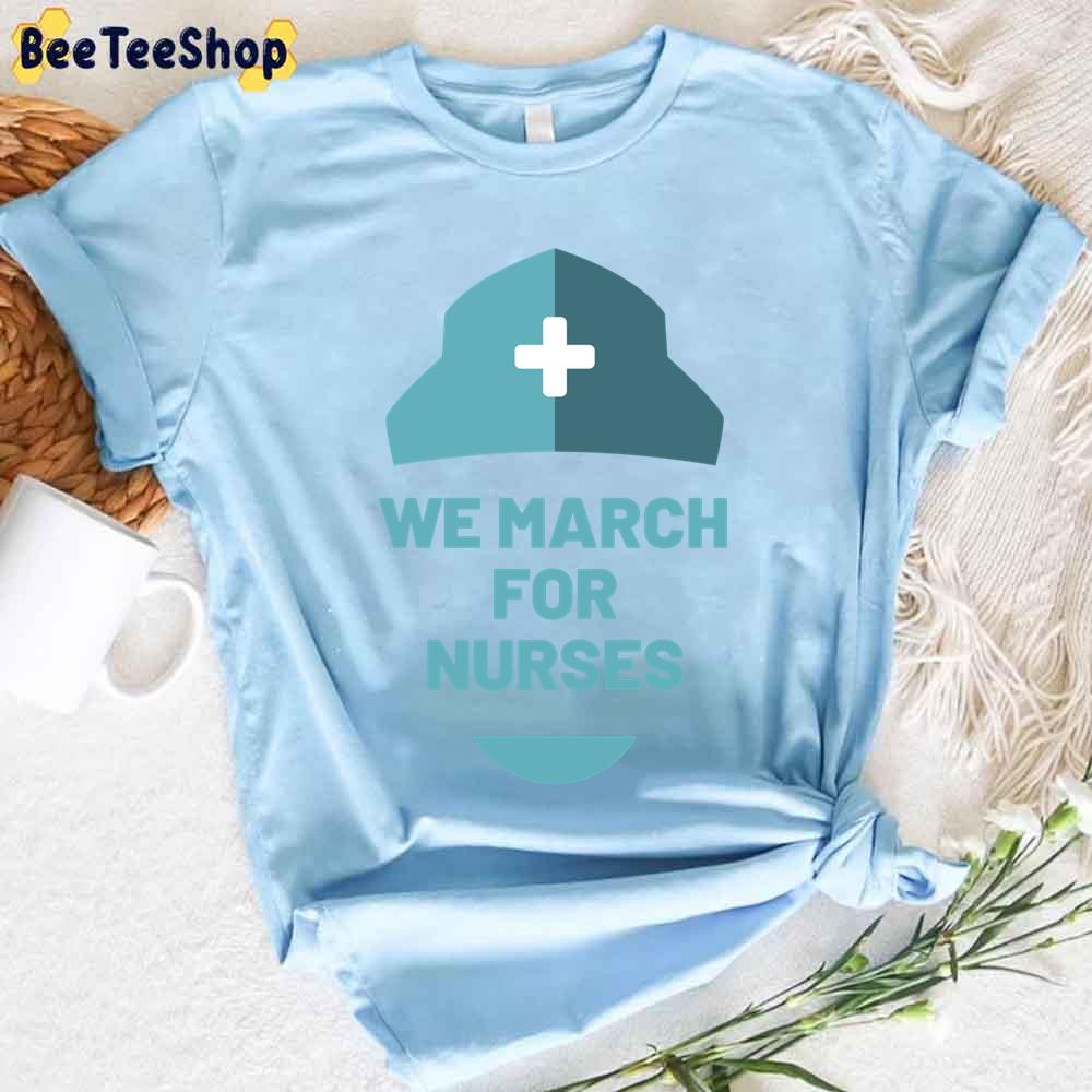 Color Text We March For Nurses Unisex T-Shirt