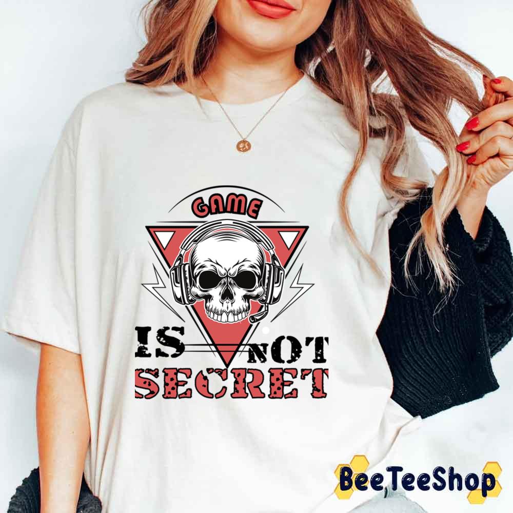 Cool Skull This Game Is Not Secret Mam Unisex T-Shirt