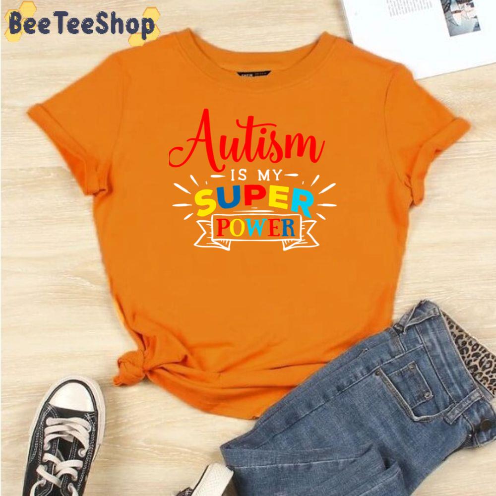 Cute Autism Is My Superpower Autism Awareness Unisex T-Shirt