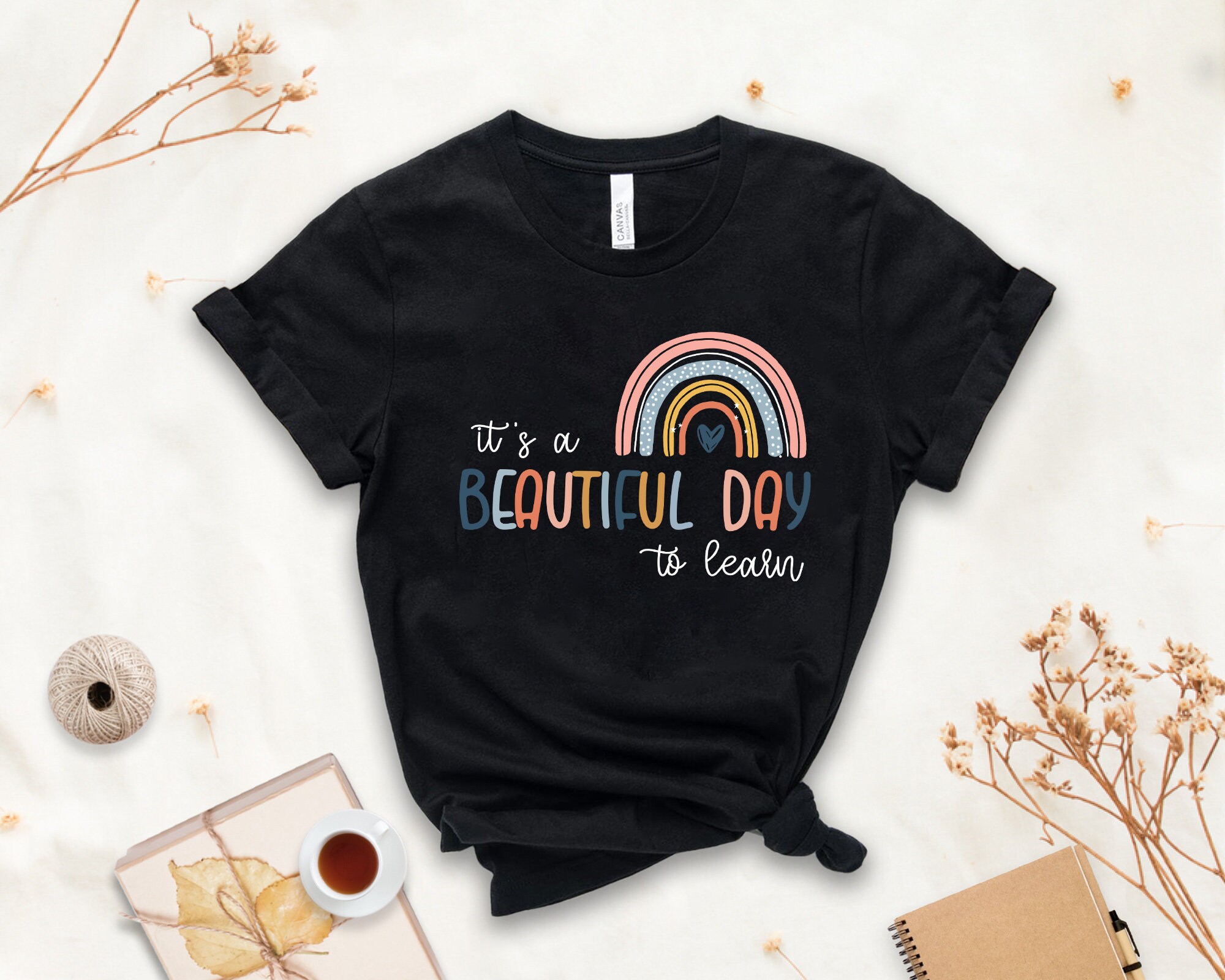 Cute Small Rainbow It’s A Beautiful Day To Learn Unisex T-Shirt