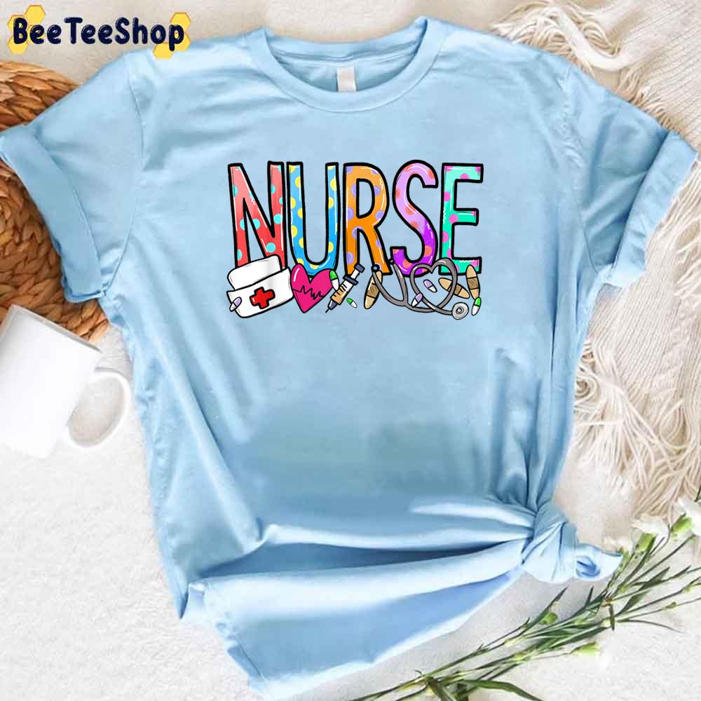 Cute Text Nurse’s Day Unisex T-Shirt