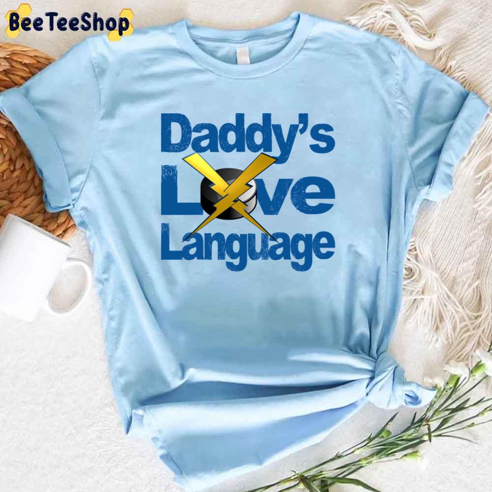 Daddy ‘s Love Language Is Tampa Bay Lightning  Hockey Unisex T-Shirt