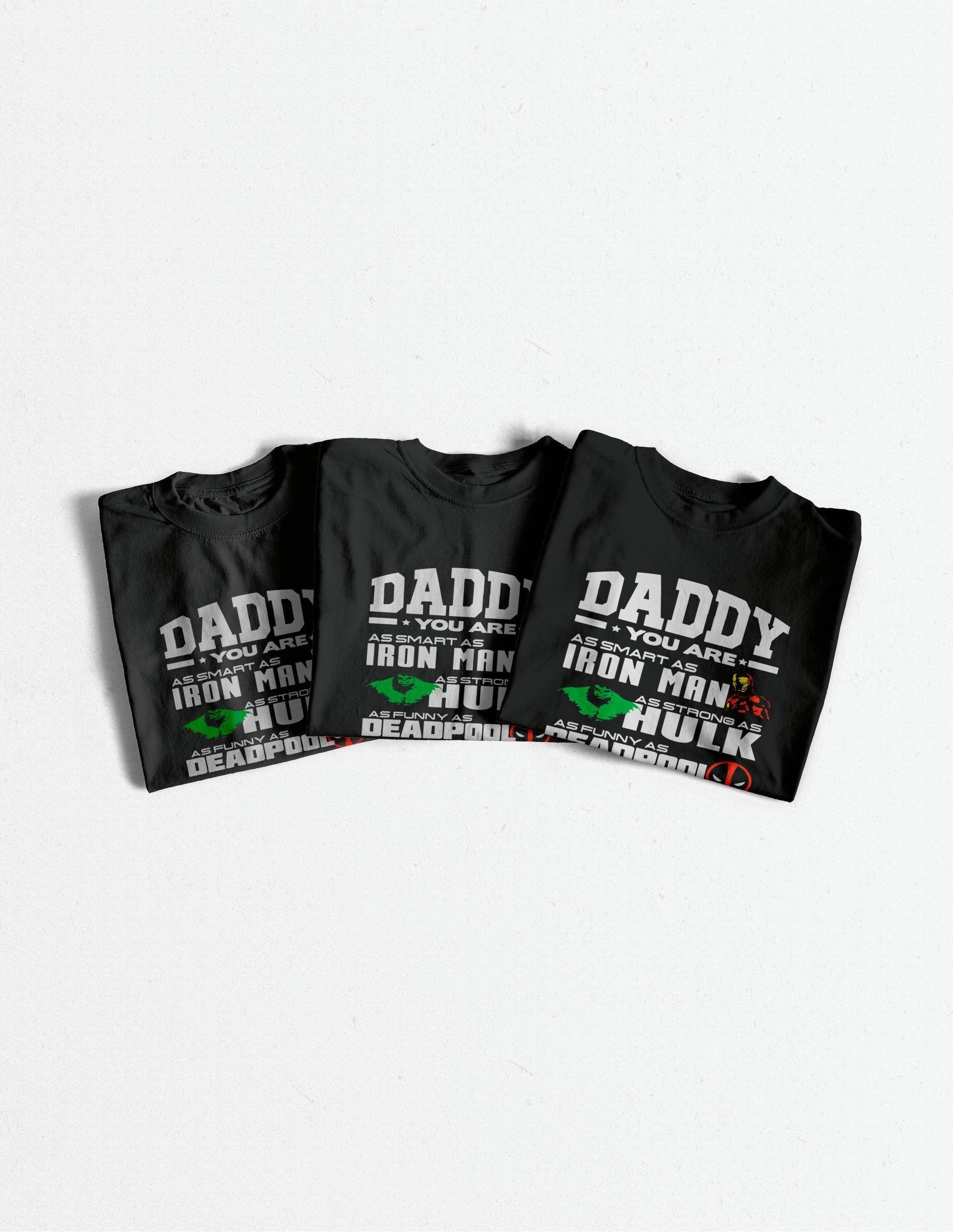 Daddy You Are My Favourite Superhero Iron Man Hulk Deadpool Batman Happy Father’s Day Unisex T-Shirt