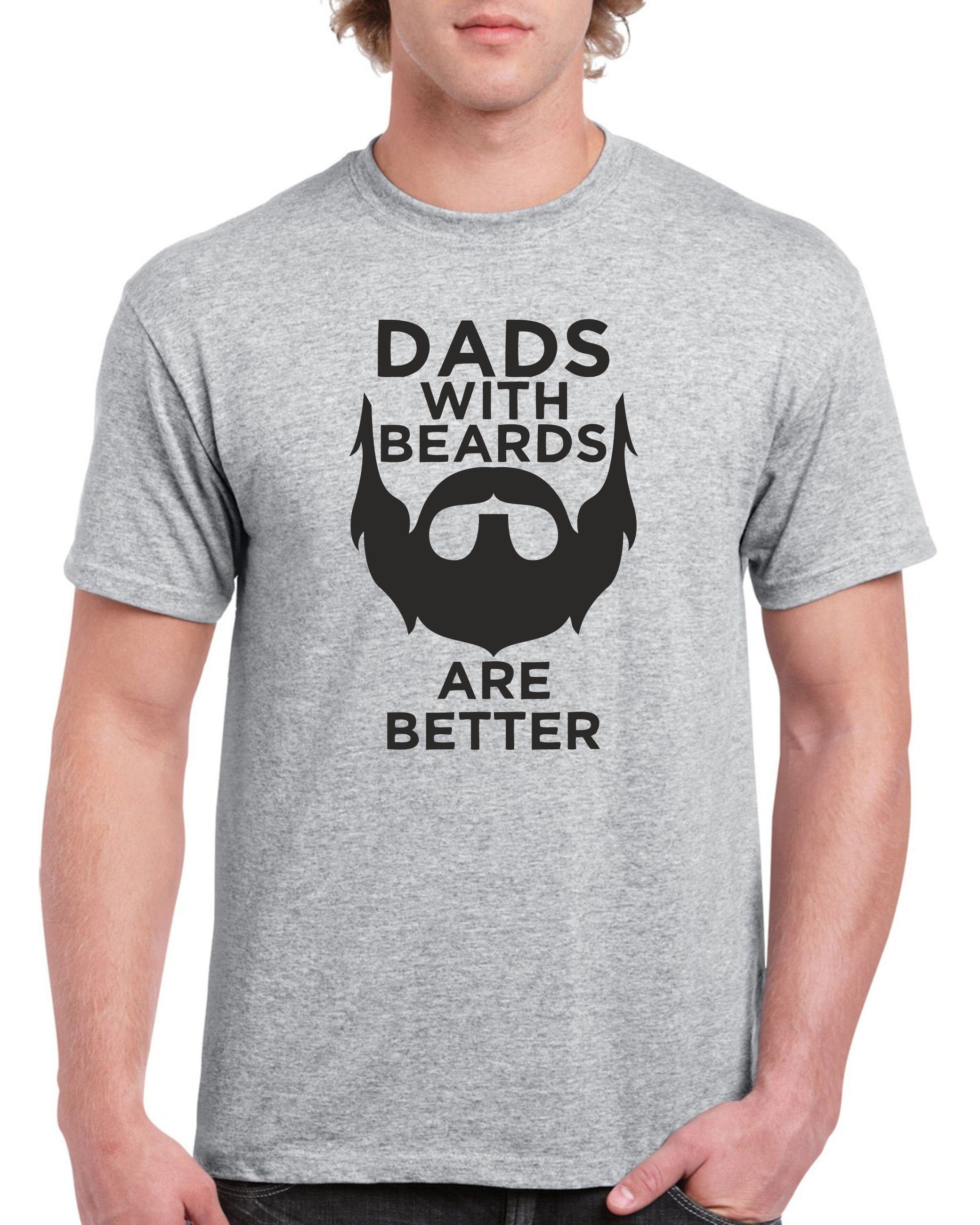 Dads With Beards Are Better Happy Father’s Day Unisex T-Shirt