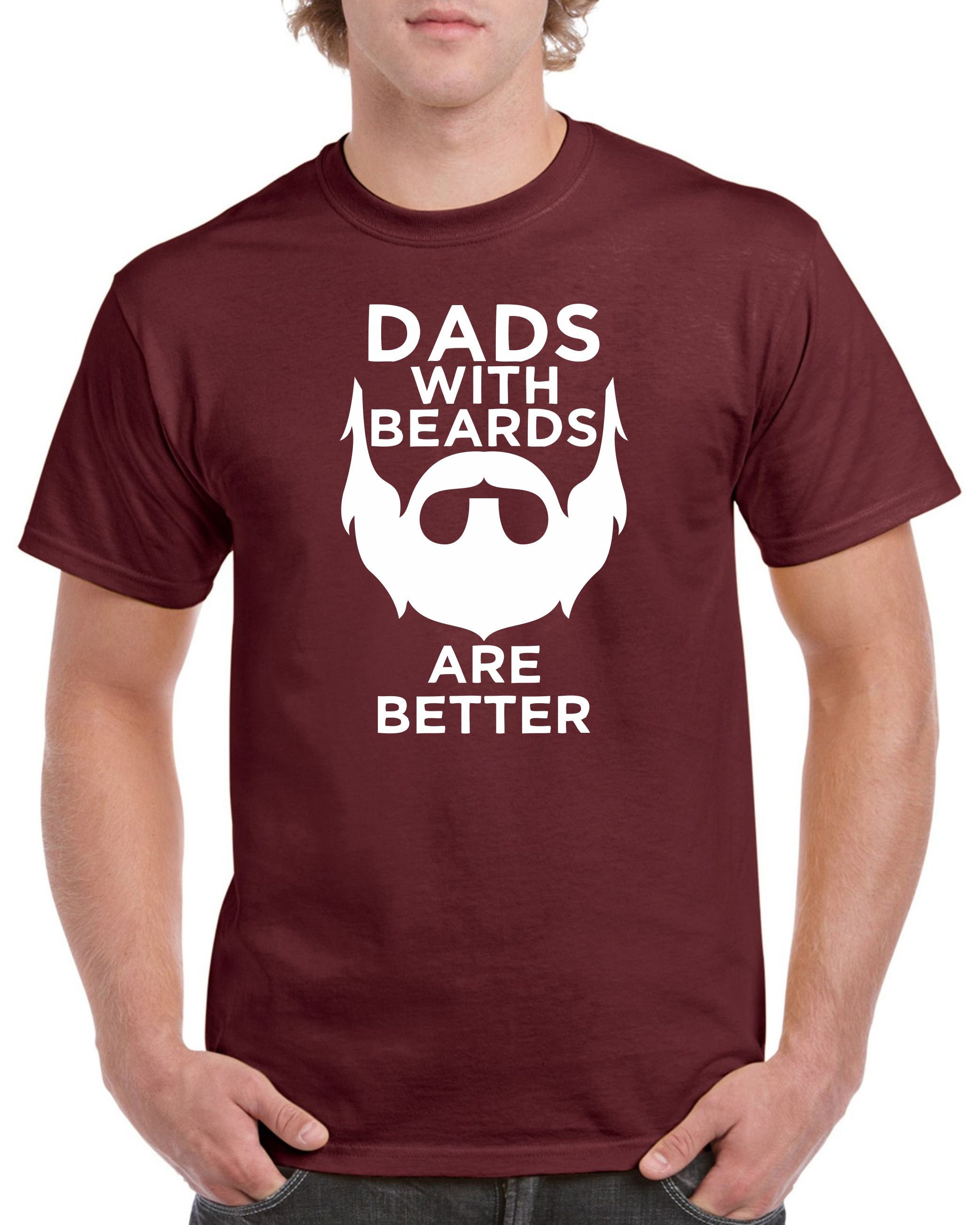 Dads With Beards Are Better Happy Father’s Day Unisex T-Shirt