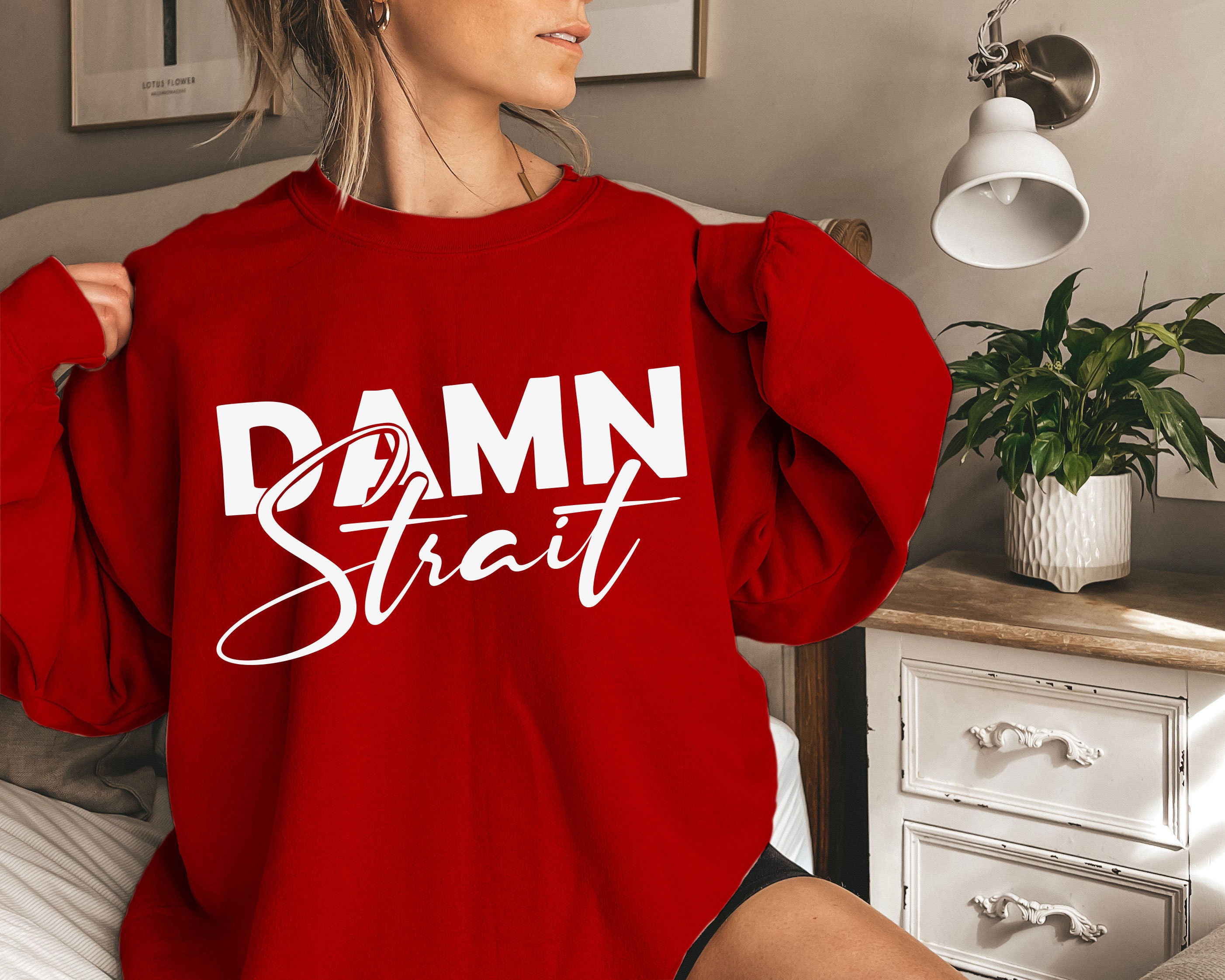 Damn Strait Texas Unisex Sweatshirt