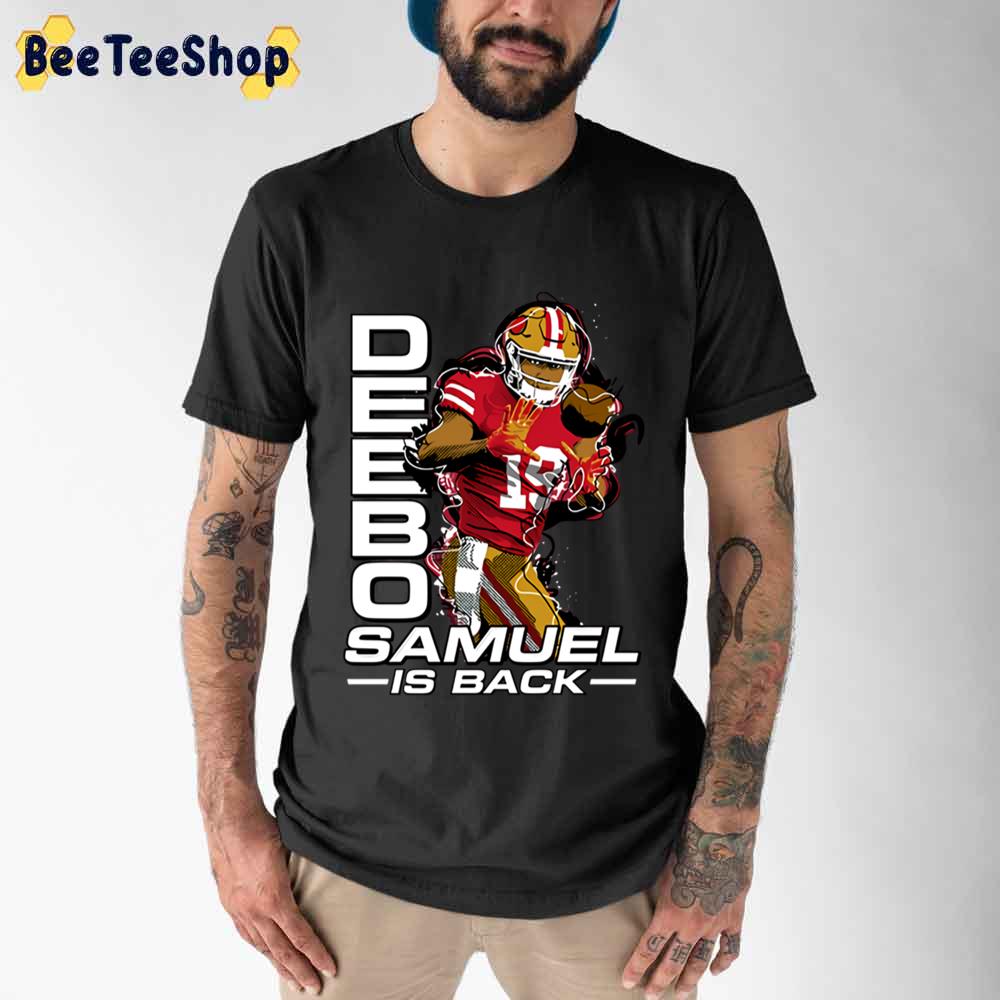 Deebo Samuel Is Back Unisex T-Shirt