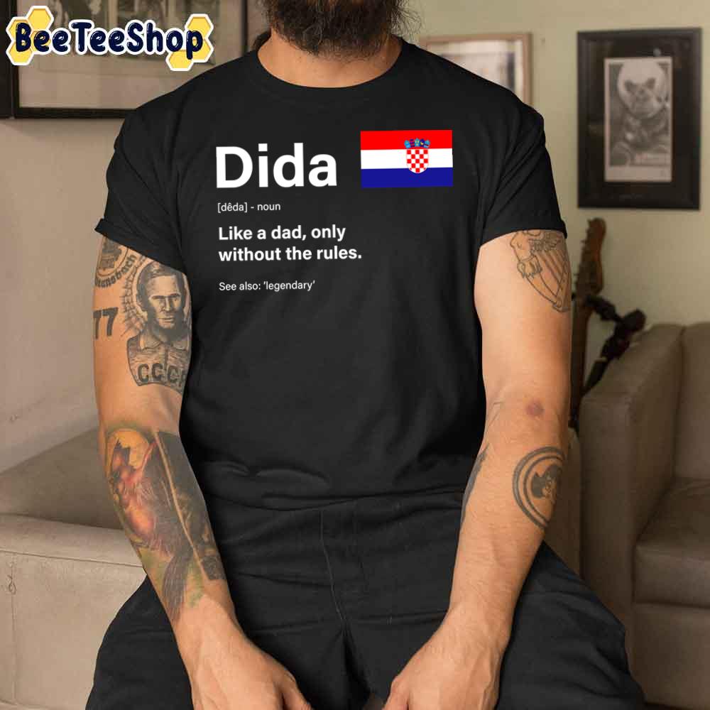 Definition Of Dida Croatian Father’s Day Unisex T-Shirt