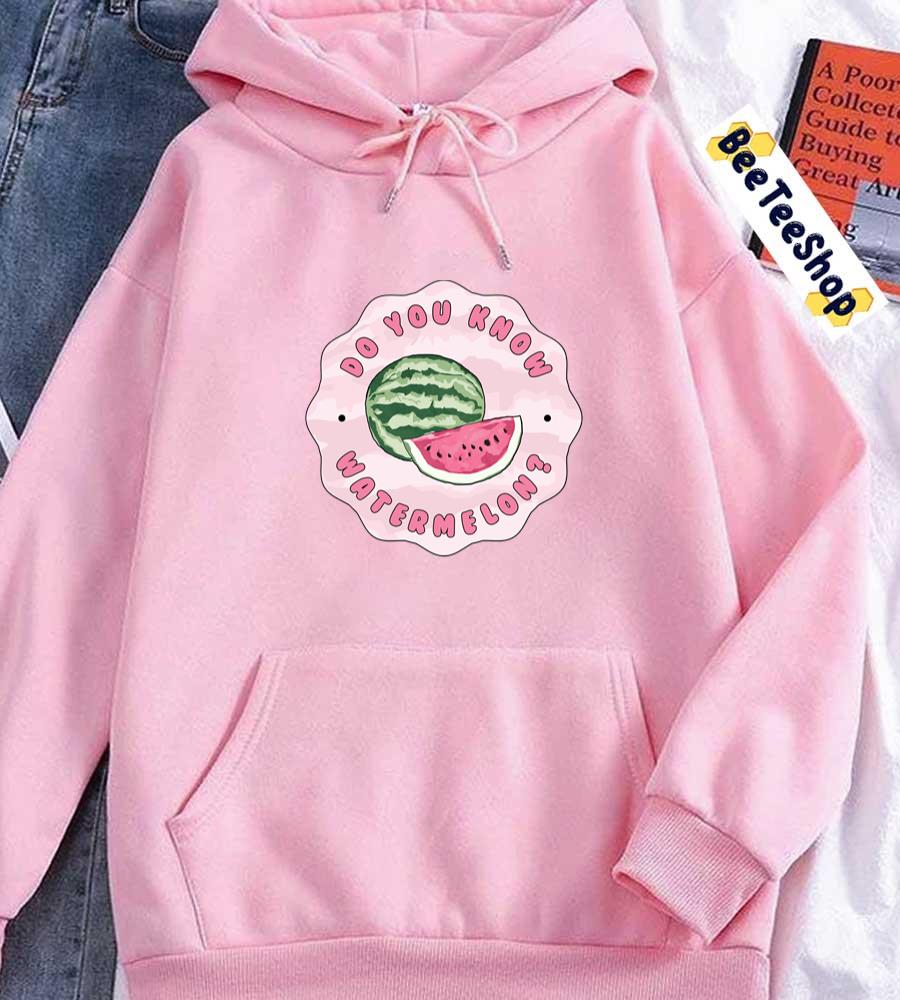 Do You Know Watermelon Funny Meme Quote TXT Tomorrow X Together Kpop Unisex Hoodie