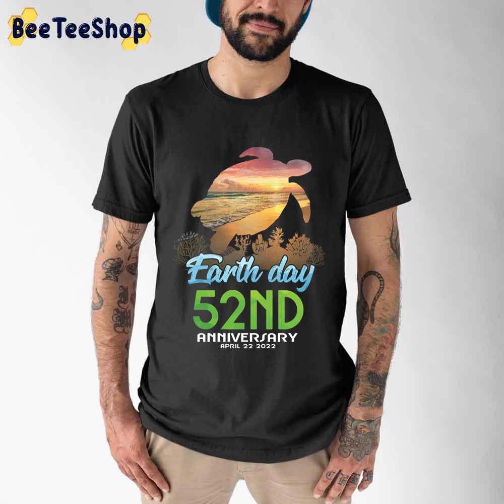 Earth Day 52nd Anniversary Turtle April 22 2022 Earth Day Gear Unisex T-Shirt