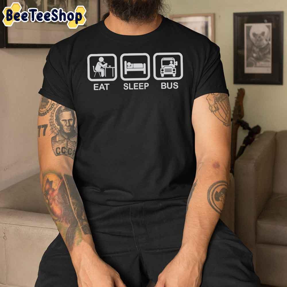 Eat Sleep Bus Lover Bus Driver Unisex T-Shirt