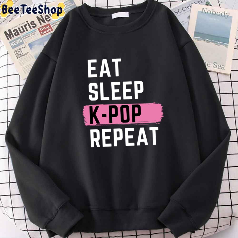 Eat Sleep K-Pop Repeat Unisex Sweatshirt