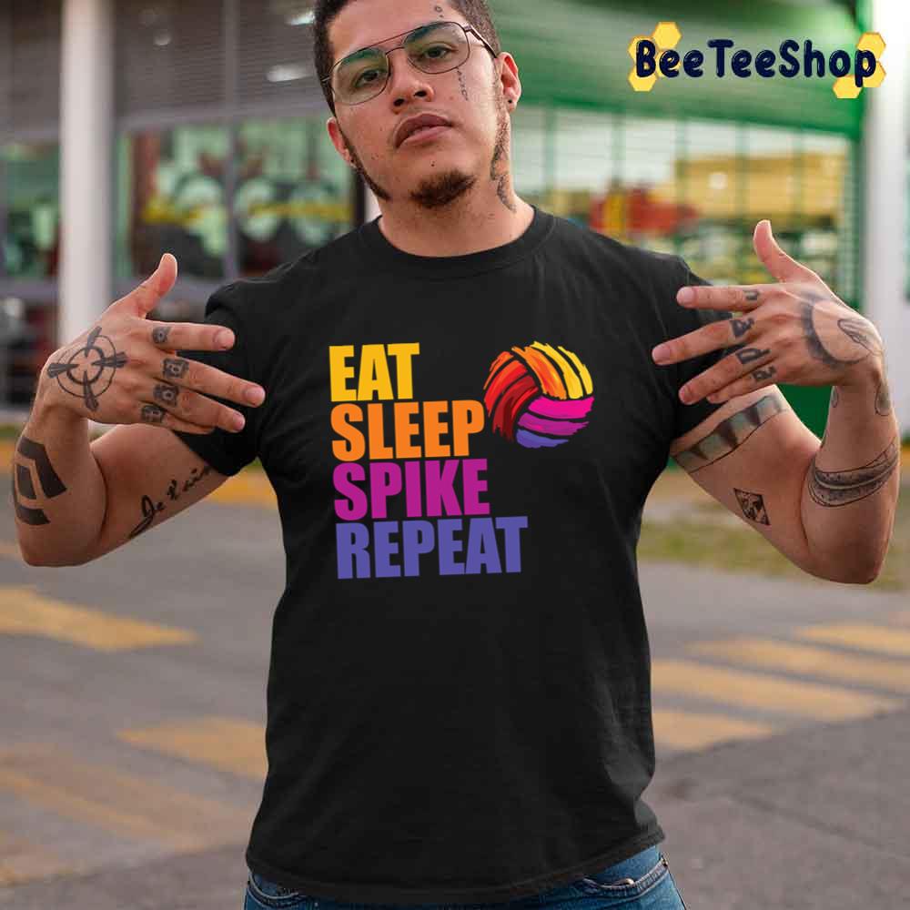 Eat Sleep Spike Repeat Volleyball Unisex T-Shirt