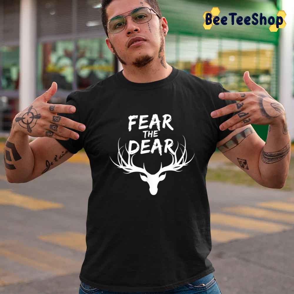 Fear The Dear Milwaukee Bucks Basketball Unisex T-Shirt