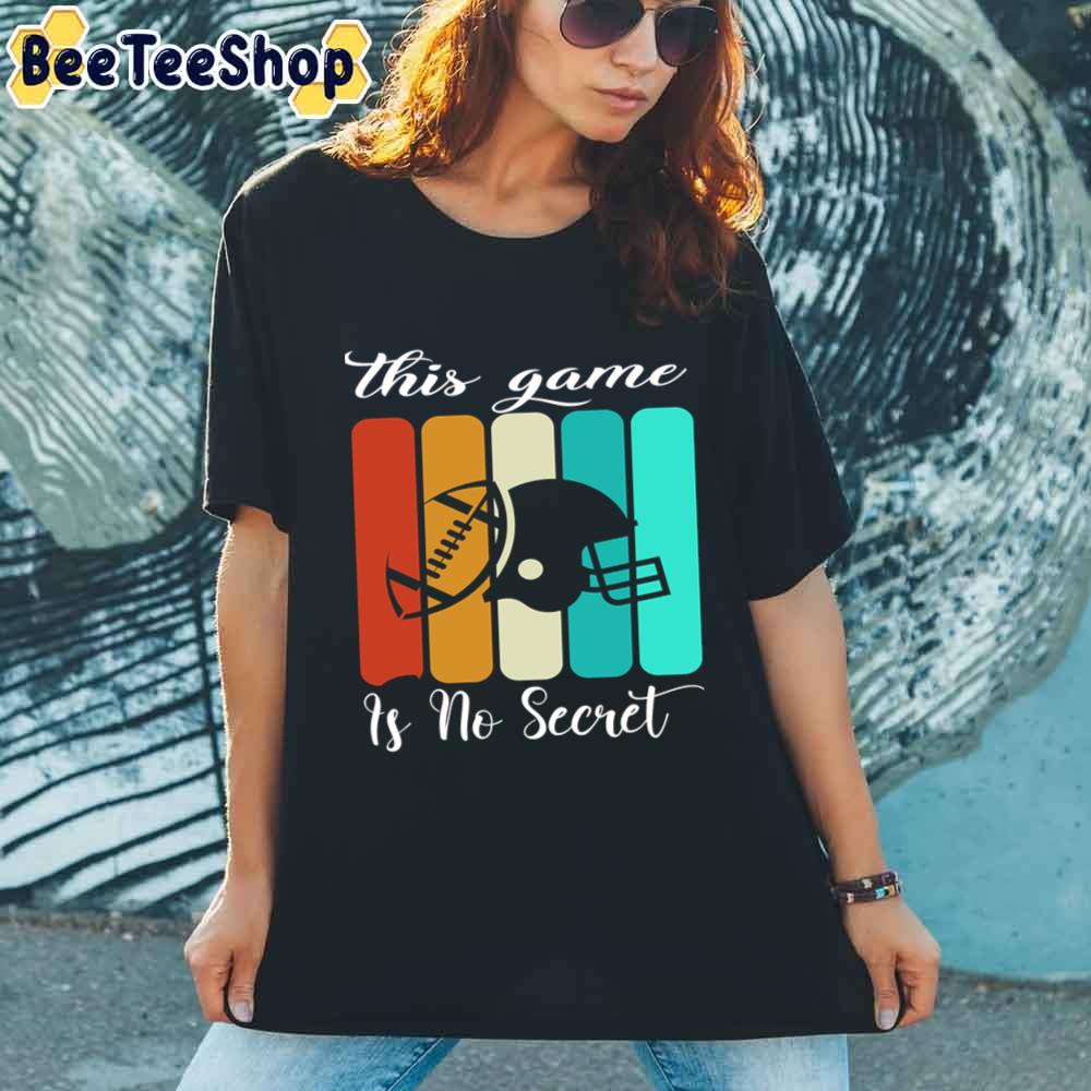 Football This Game Is Not Secret Unisex T-Shirt