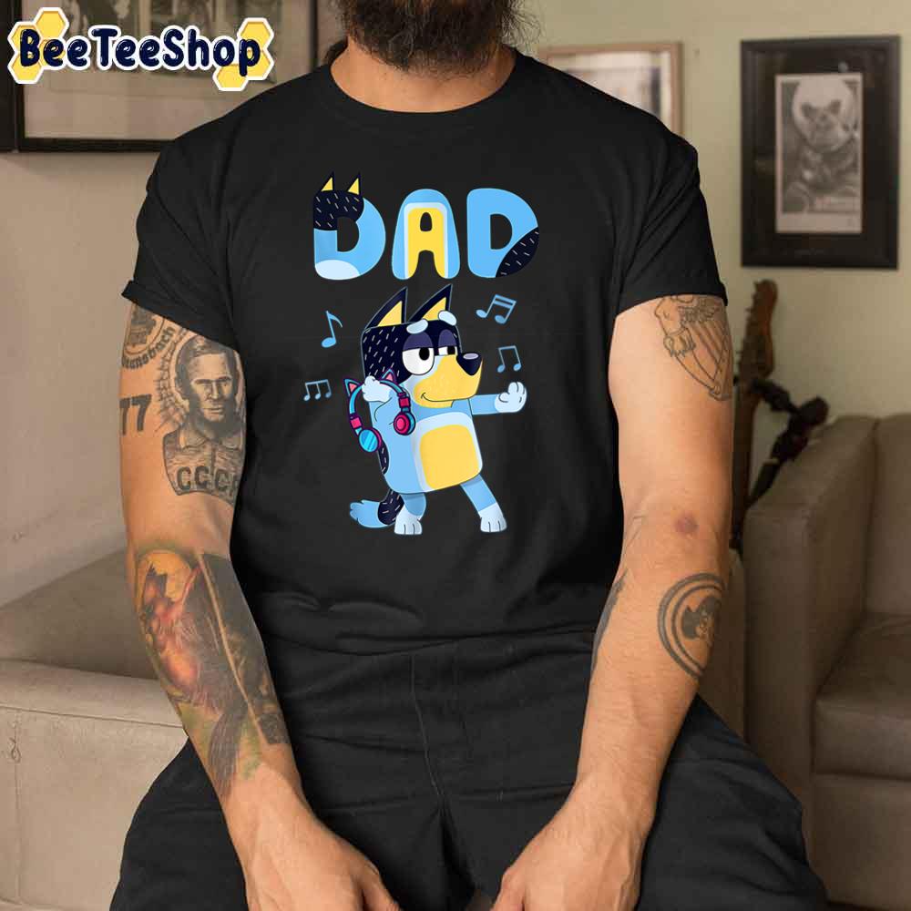 Funny Blueys Dad Father’s Day Unisex T-Shirt