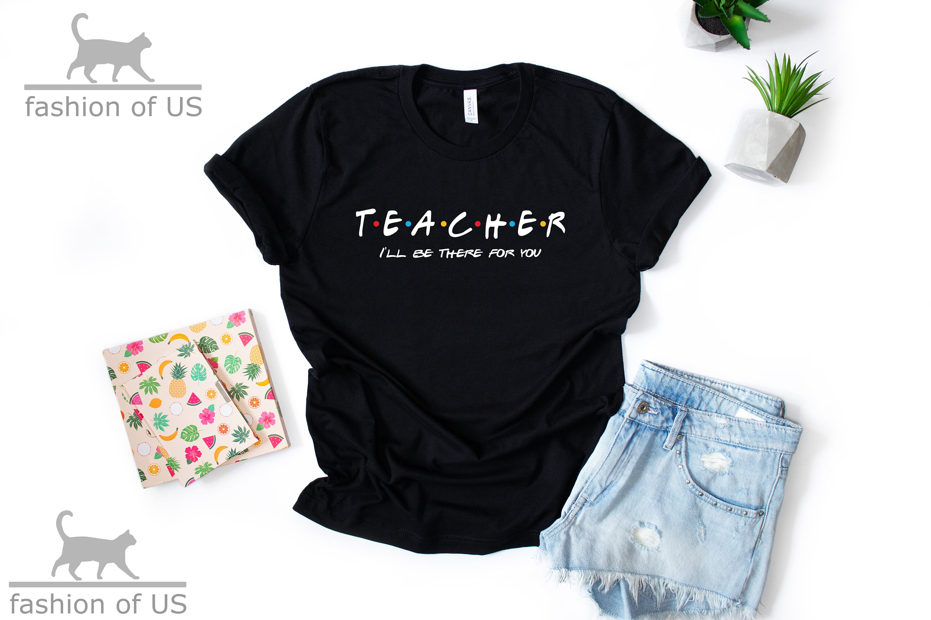 Funny I’ll Be There For You Teacher Unisex T-Shirt