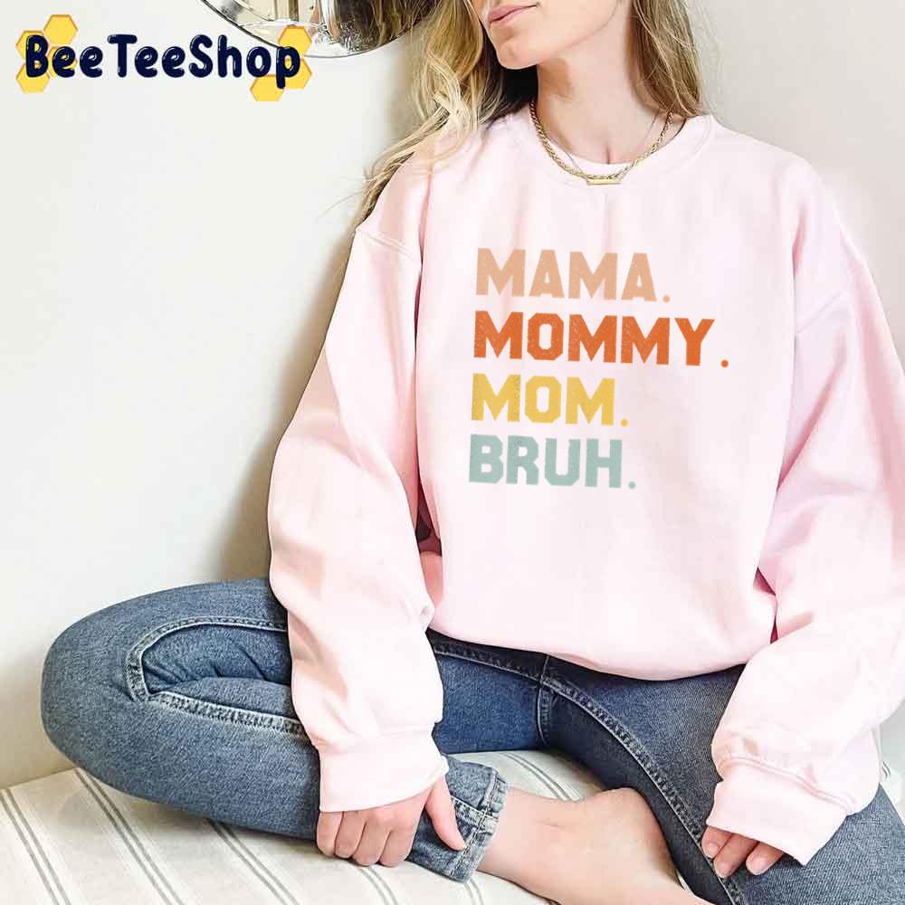 Funny Mama Mommy Mom Bruh Mother’s Day Unisex T-Shirt