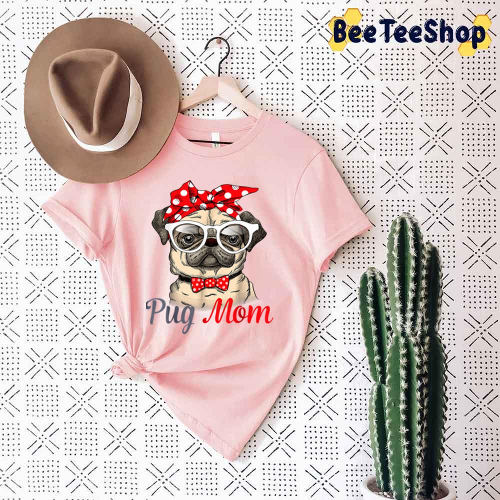 Funny Pug Mom Mother’s Day Unisex T-Shirt