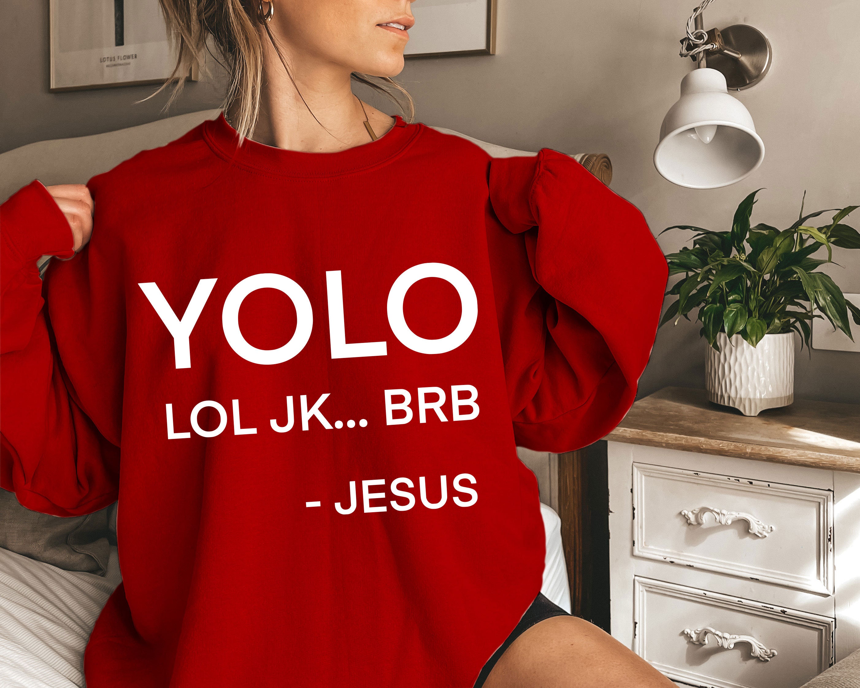 Funny Yolo Lol Jk Brb Jesus Unisex Sweatshirt