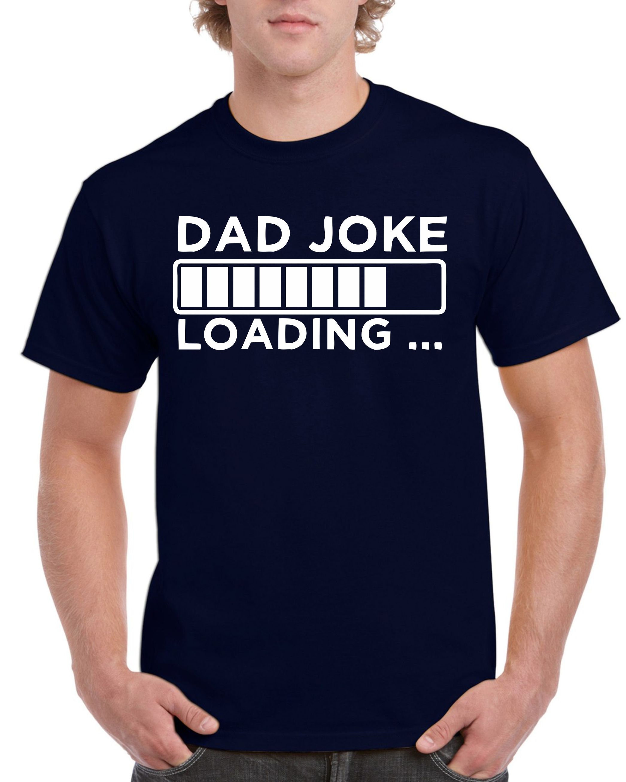 Fuuny Dad Joke Loadig Happy Father’s Day Unisex T-Shirt