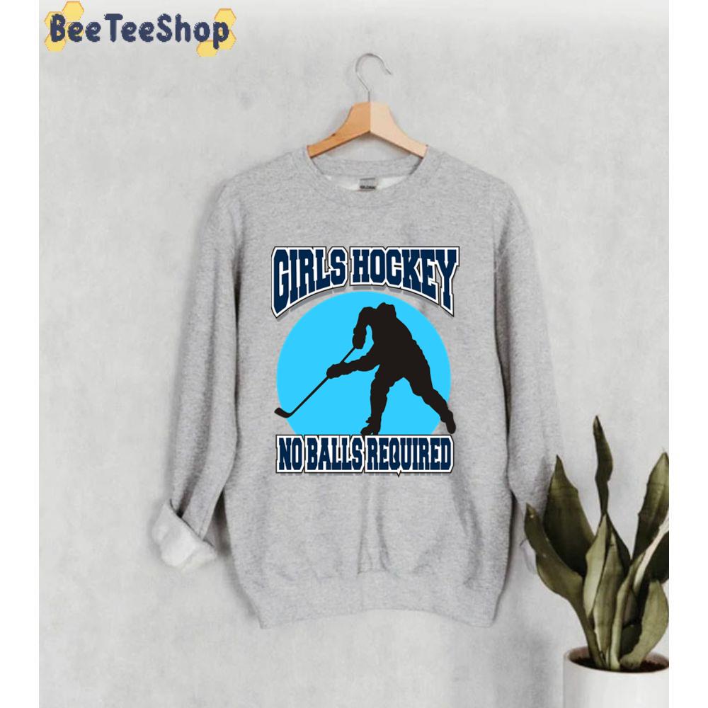 Girl Hockey No Balls Required Unisex Sweatshirt