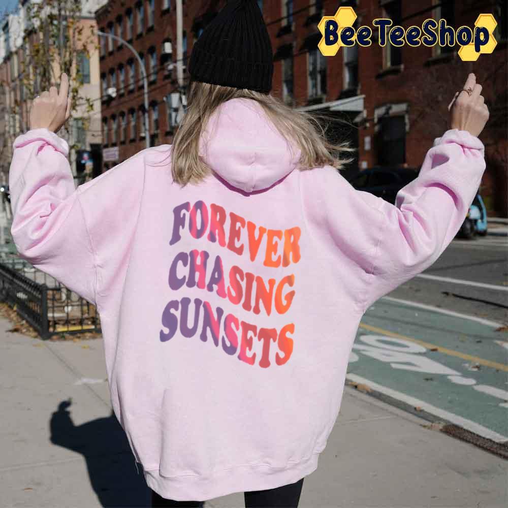 Gradient Style Forever Chasing Sunsets Unisex Hoodie