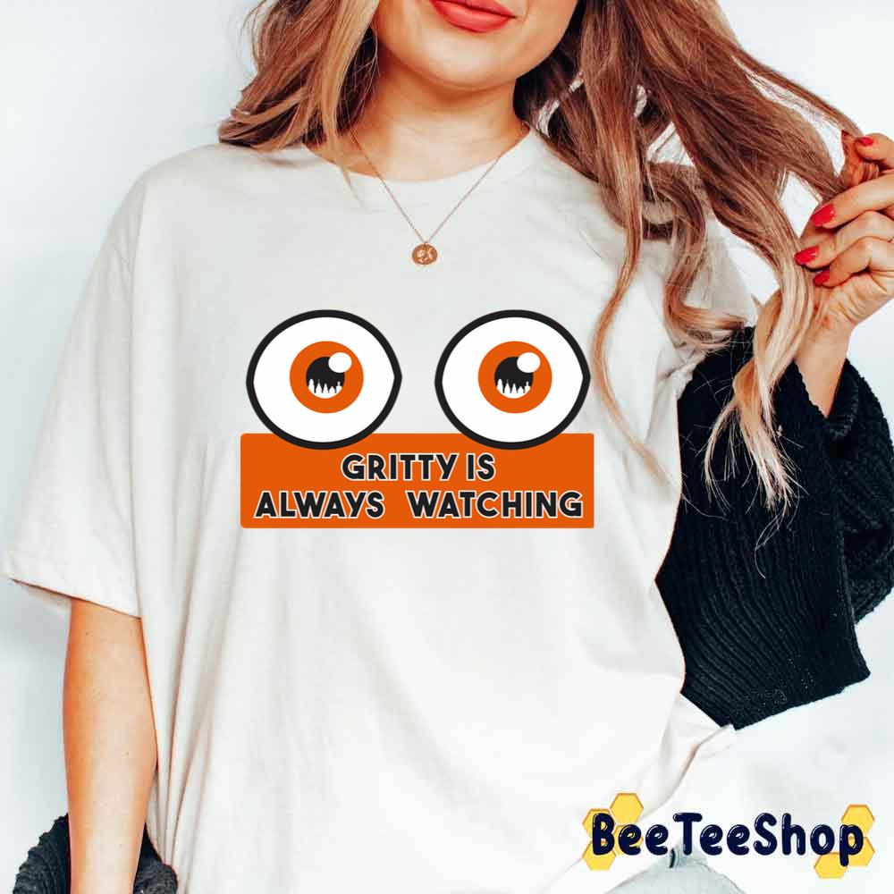 Grittys Always Watching Philadelphia Flyers Hockey Unisex T-Shirt