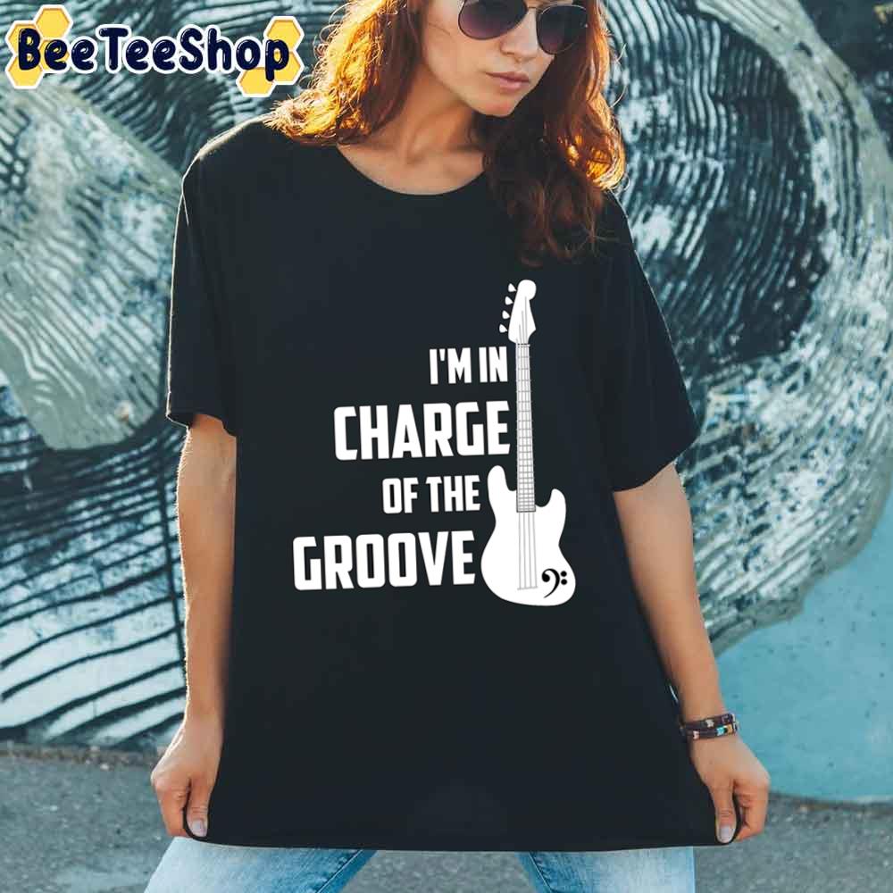 Guitar I’m In Charge Of The Groove Unisex T-Shirt