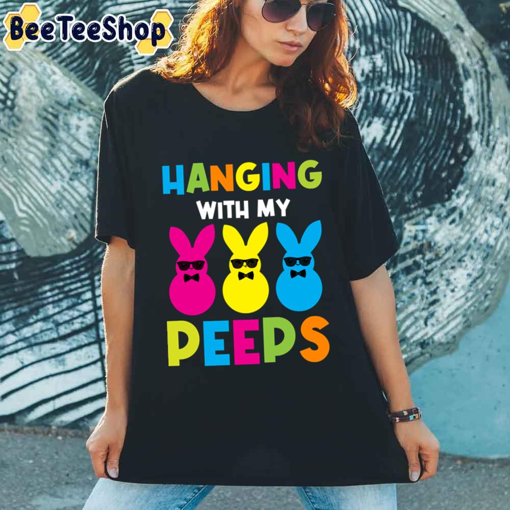 Hanging With My Peeps Cute Bunny Easter Unisex T-Shirt