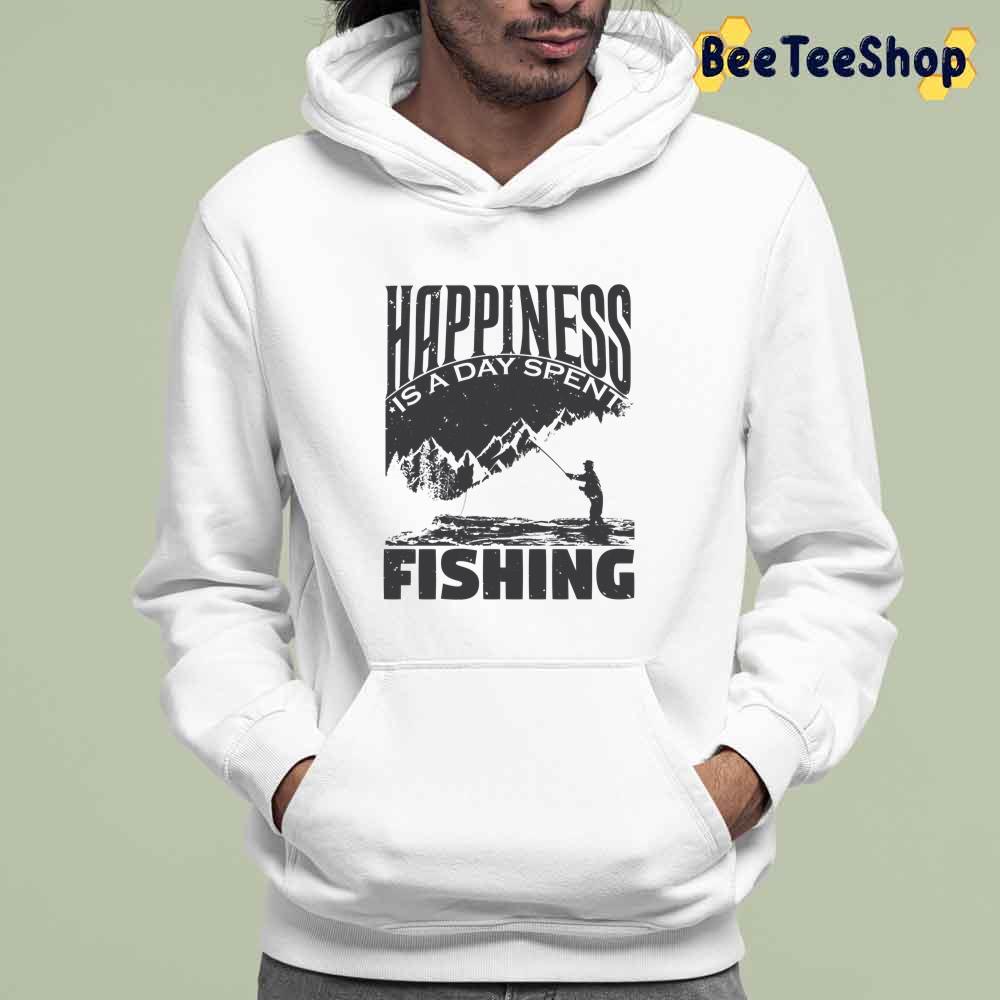 Happiness Is A Day Spent Fishing Unisex T-Shirt
