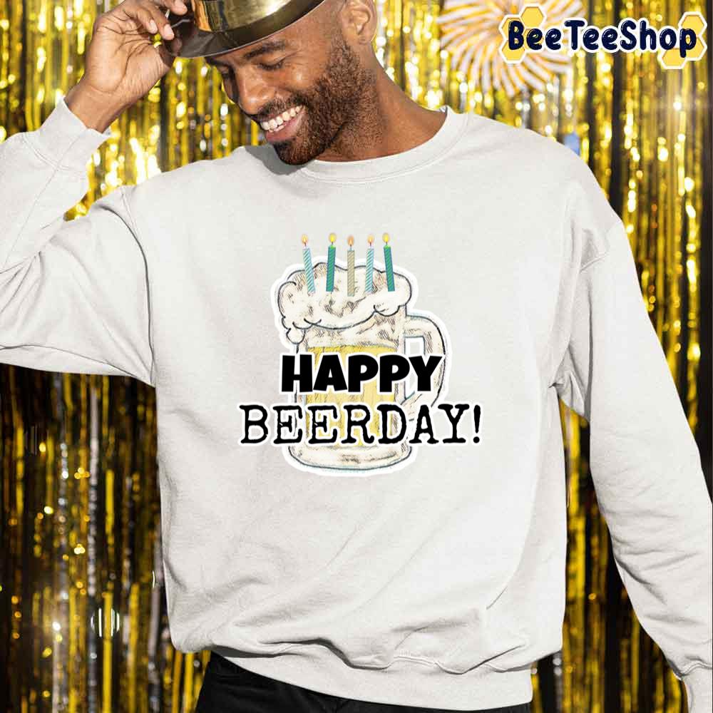 Happy Beerday International Beer Day Unisex Sweatshirt