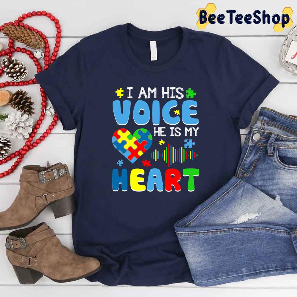 I Am His Voice He Is My Heart Autism Awareness Unisex T-Shirt