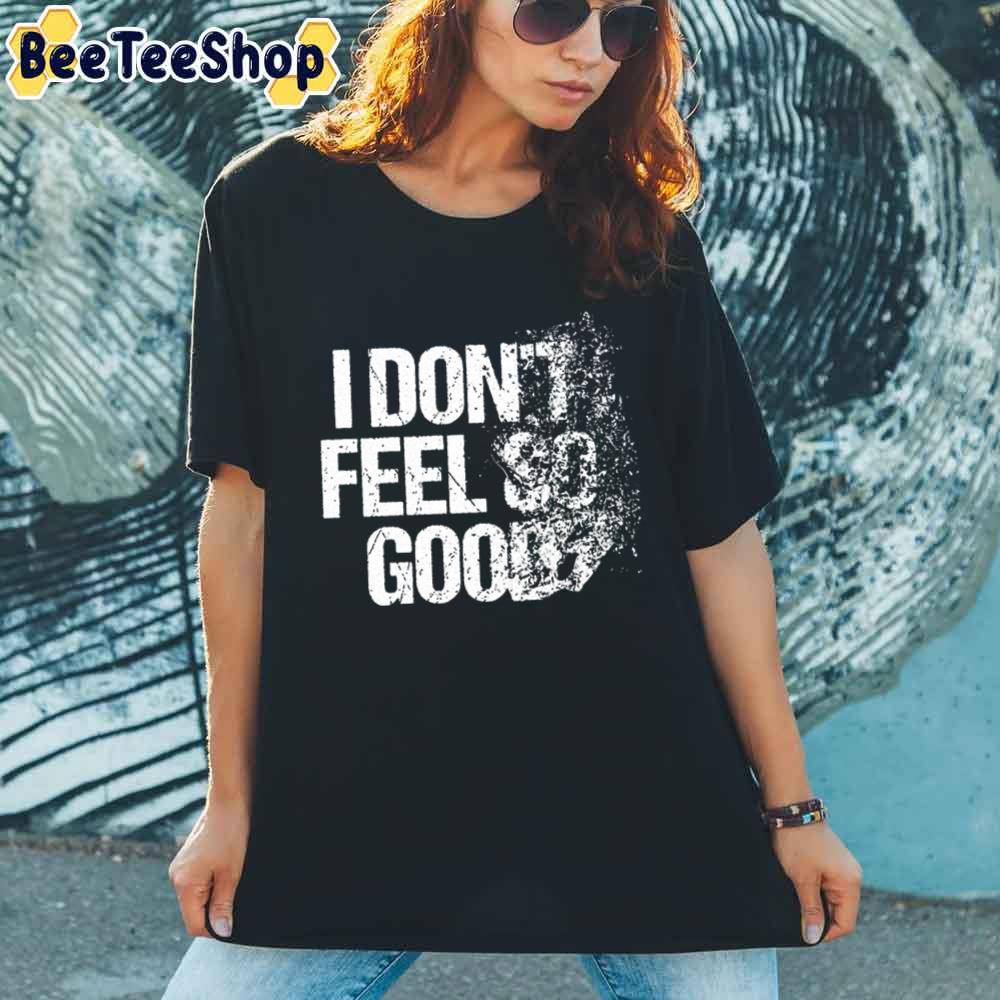 I Don’t Feel So Good Disintegrate Funny Hero Face Mask Unisex T-Shirt