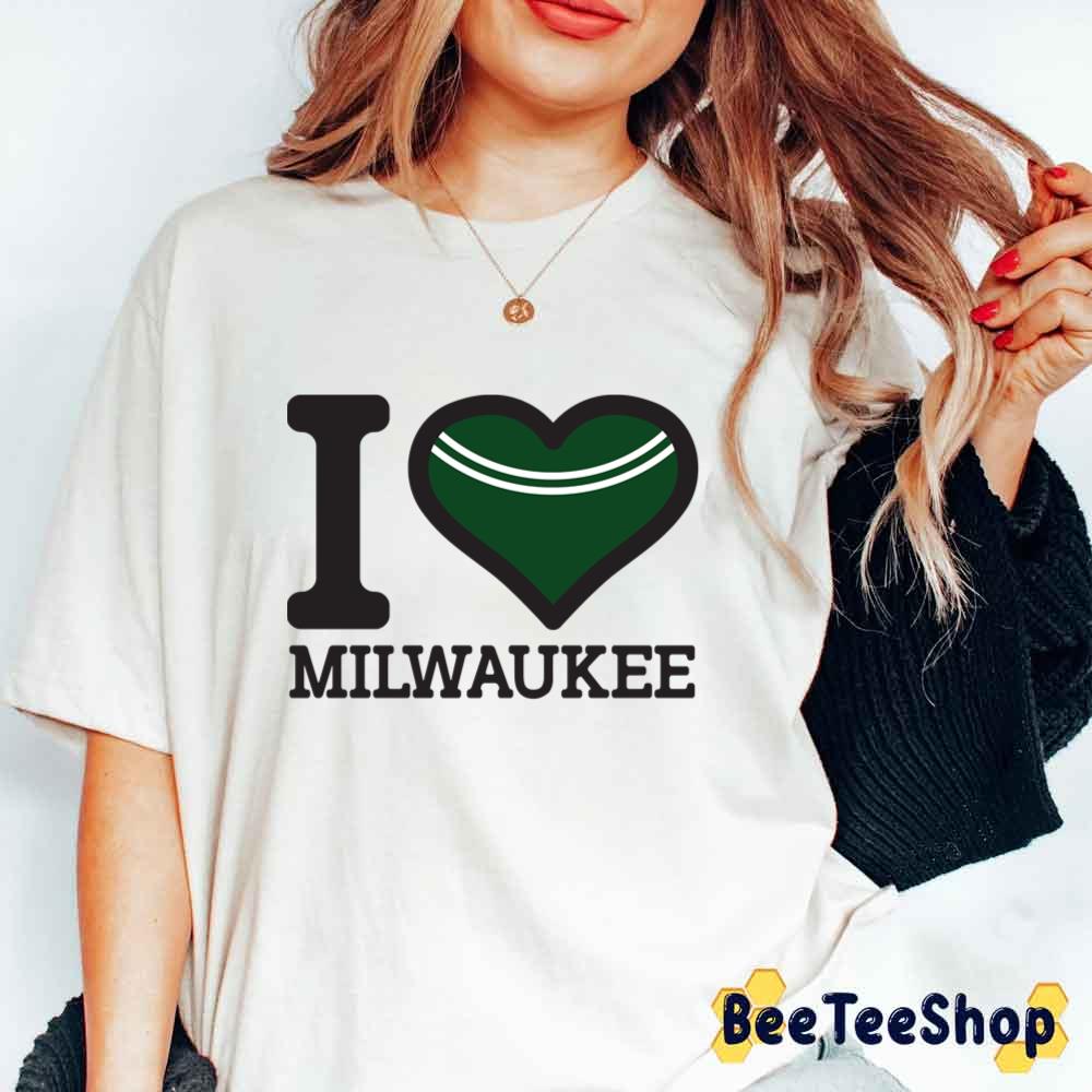 I Love Milwaukee Bucks Basketball Unisex T-Shirt