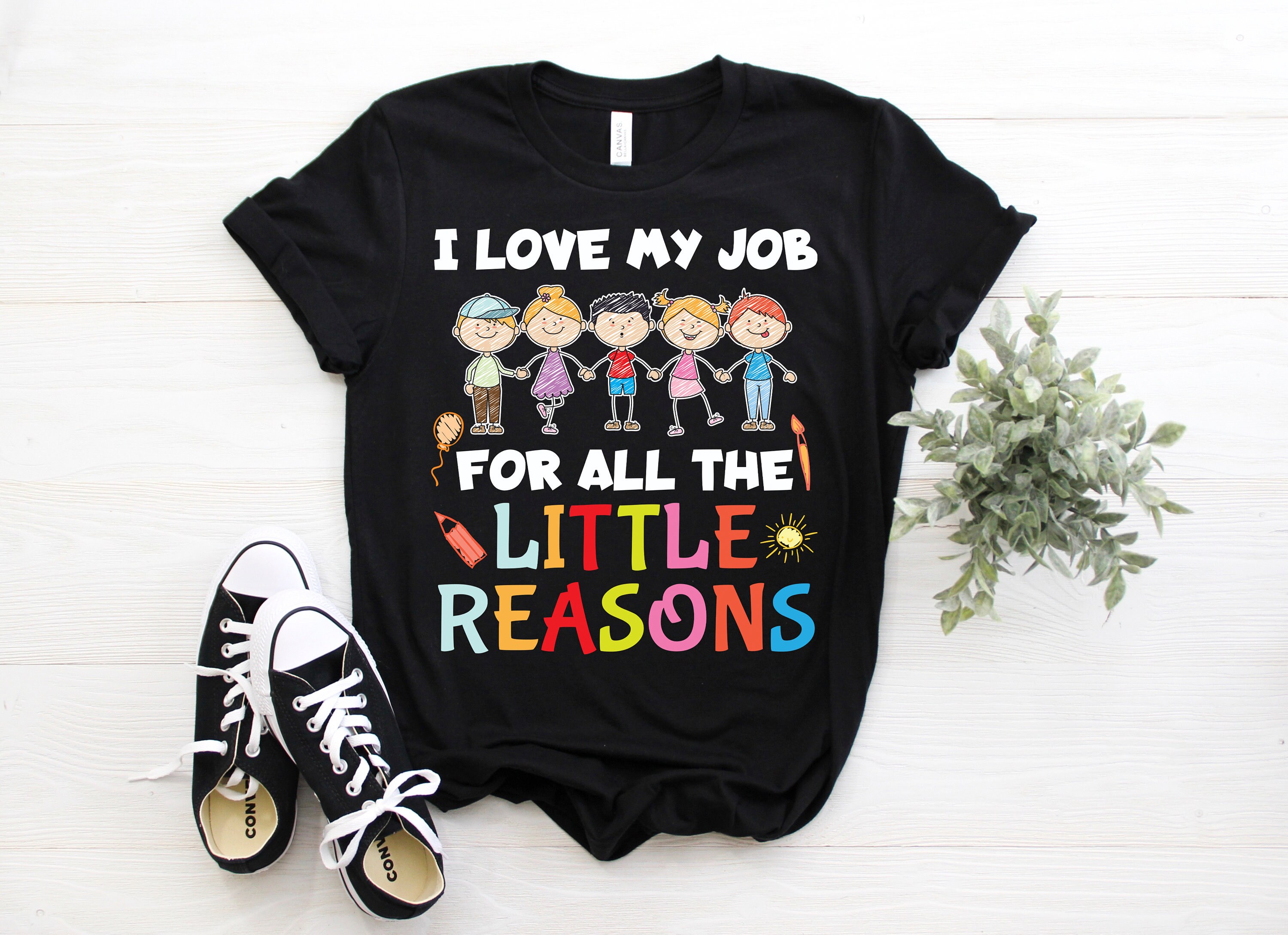 I Love My Job For All The Little Reasons Teacher Unisex T-Shirt