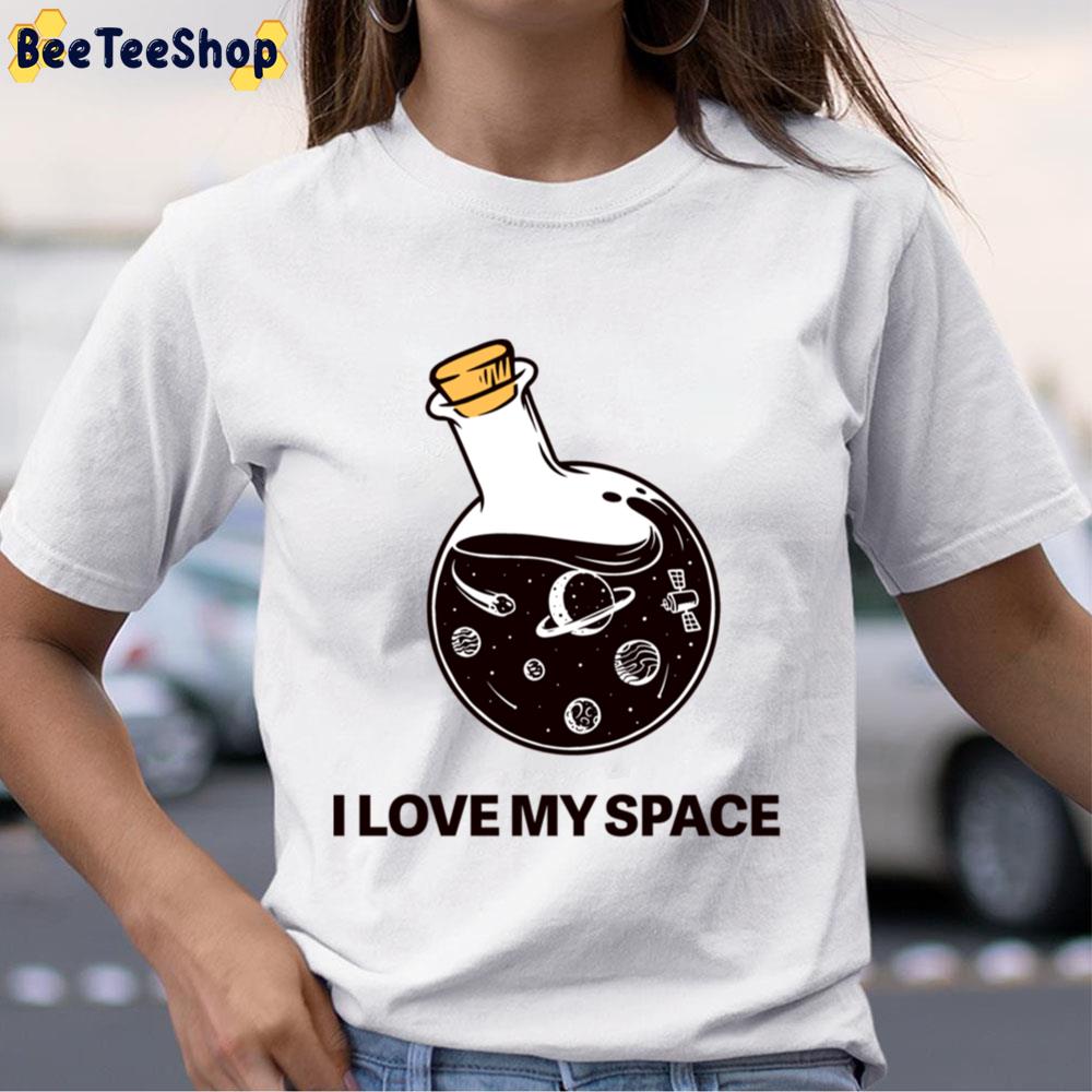 I Love My Space Unisex T-Shirt