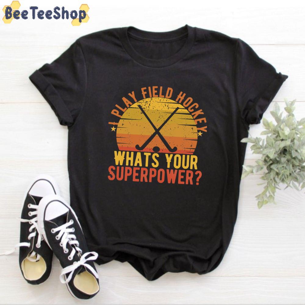 I Play Field Hockey Whats Your Superpower Vintage Unisex T-Shirt