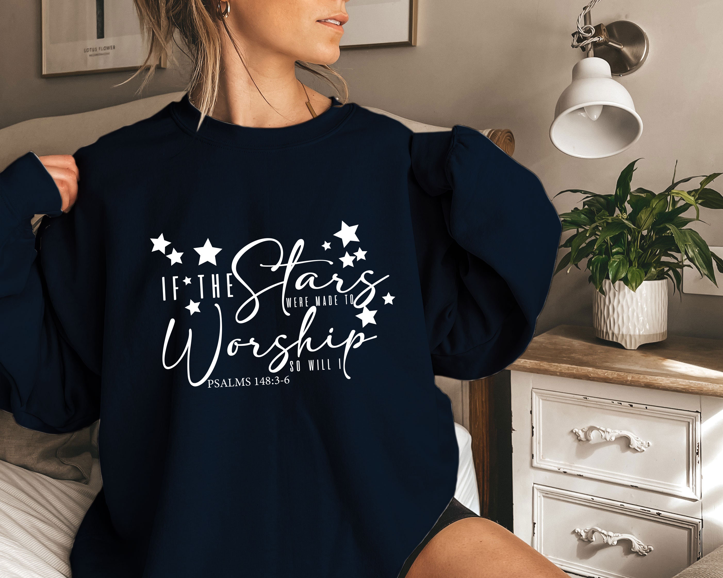 If The Stars Were Made To Worship So Will I Psalm 1483-6 Unisex Sweatshirt