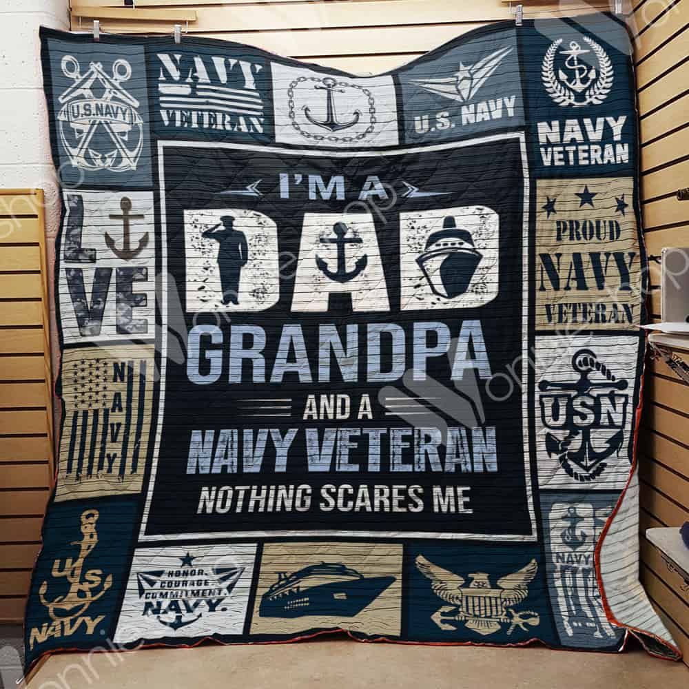 I’m A Dad Grandpa And A Navy Veteran Nothing Scares Me Quilt Blanket