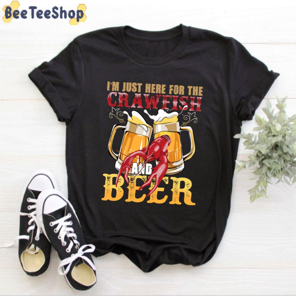 I’m Just Here For The Crawfish And Beer International Beer Day Unisex T-Shirt