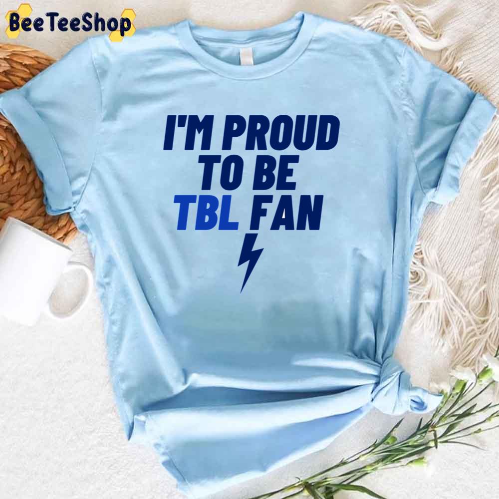 I’m Proud To Be Tbl Fan Tampa Bay Lightning  Hockey Unisex T-Shirt