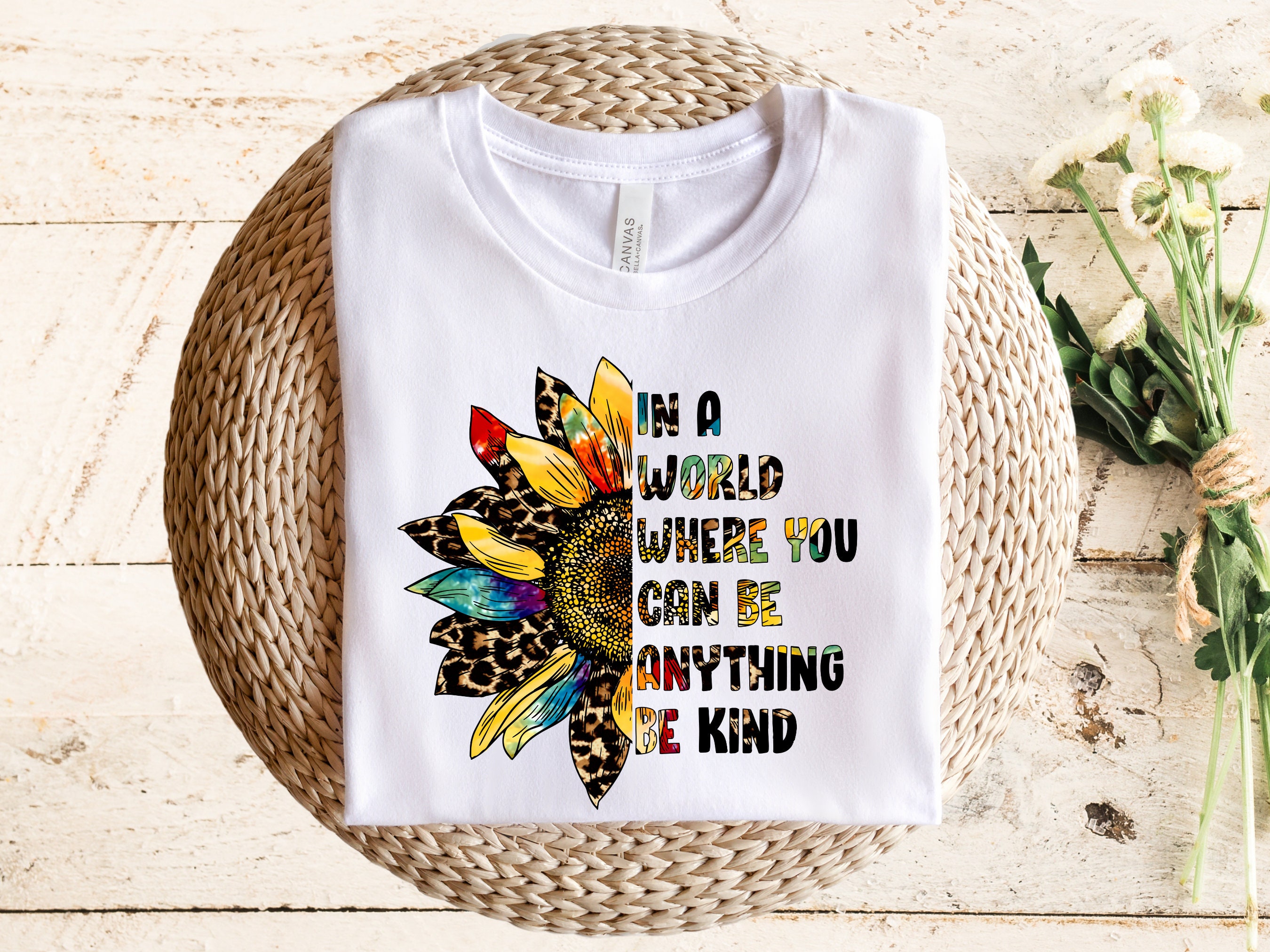 In A World Where You Can Be Anything Be Kind Sunflower Hippie Unisex T-Shirt