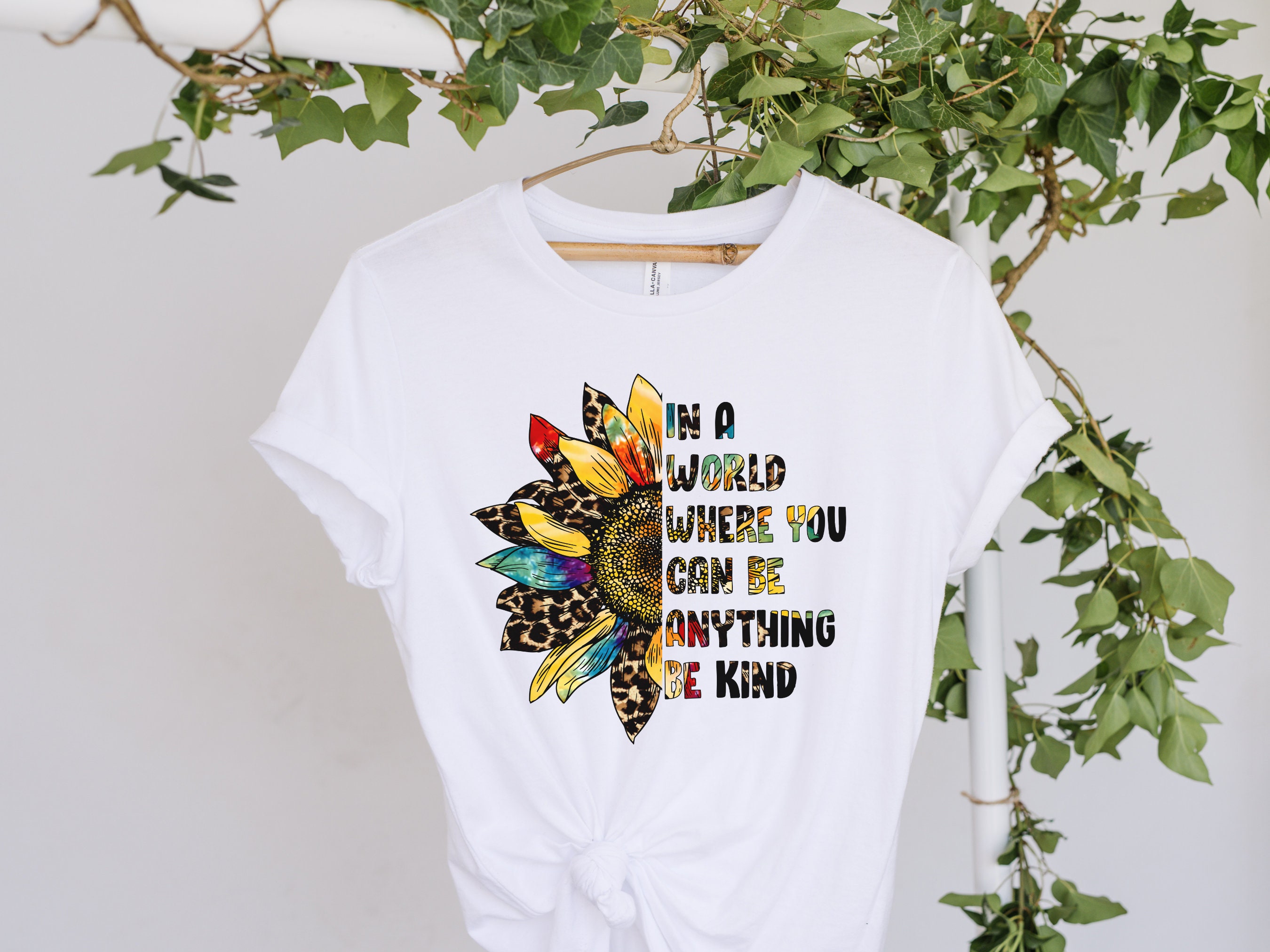 In A World Where You Can Be Anything Be Kind Sunflower Hippie Unisex T-Shirt