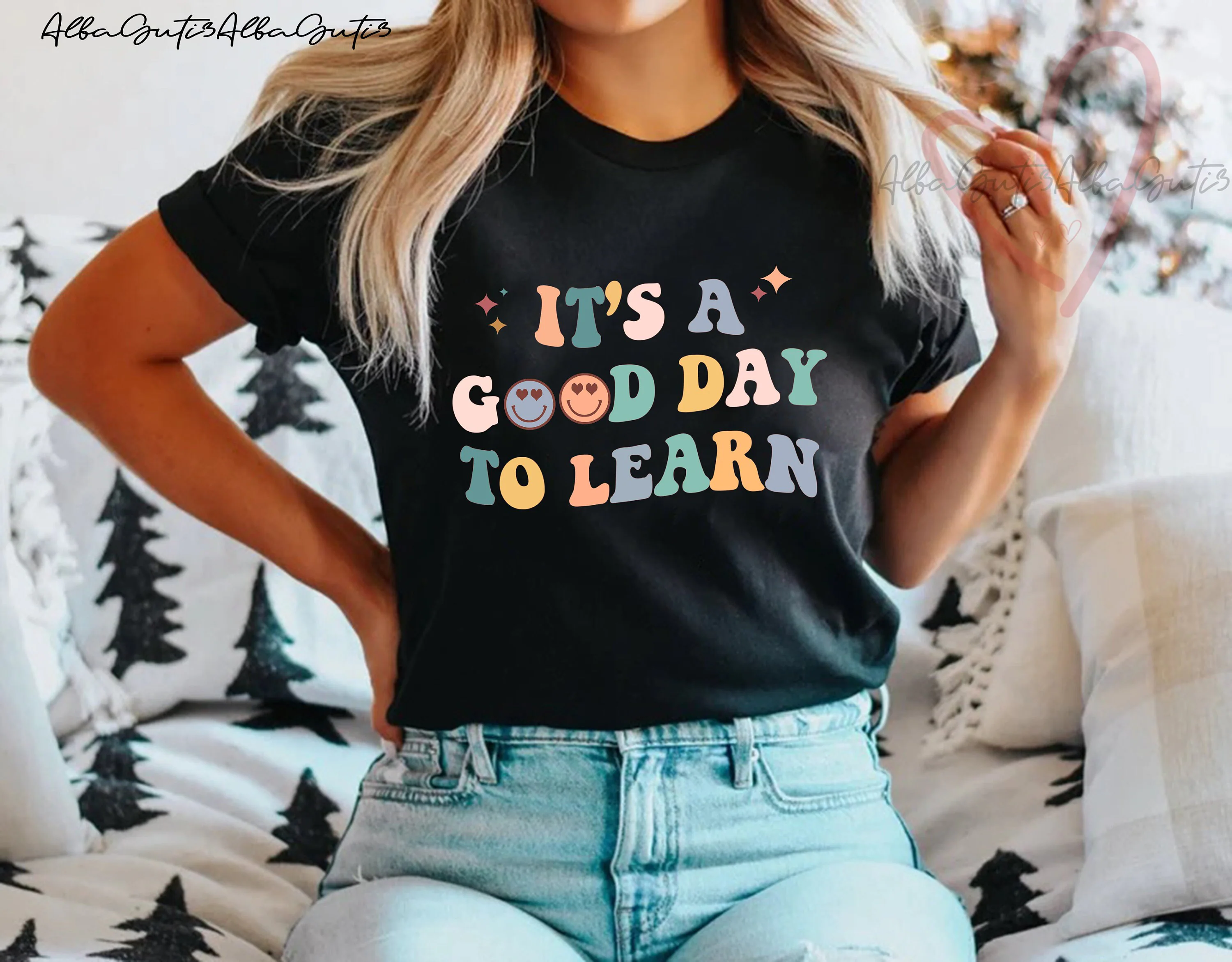 It’s A Good Day To Learn Teacher Unisex T-Shirt