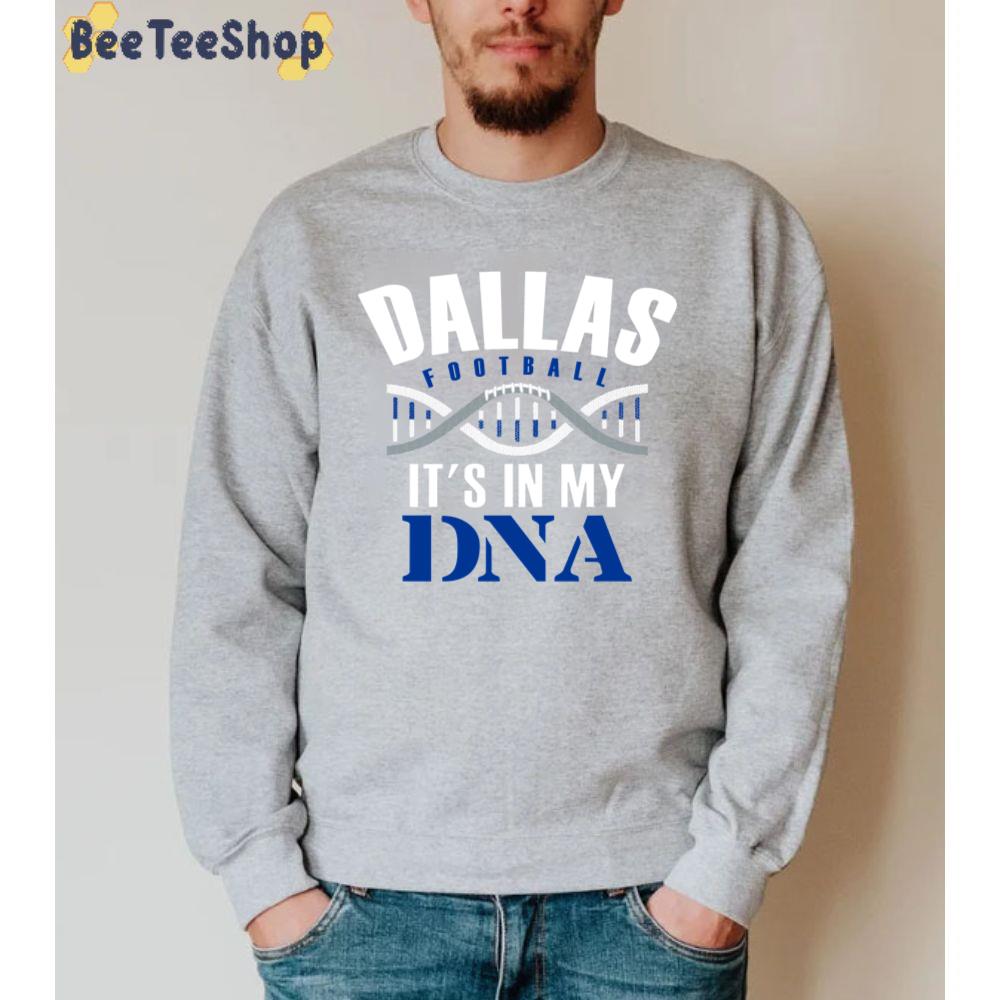 It’s In My Dna Dallas Cowboys Football Unisex Sweatshirt