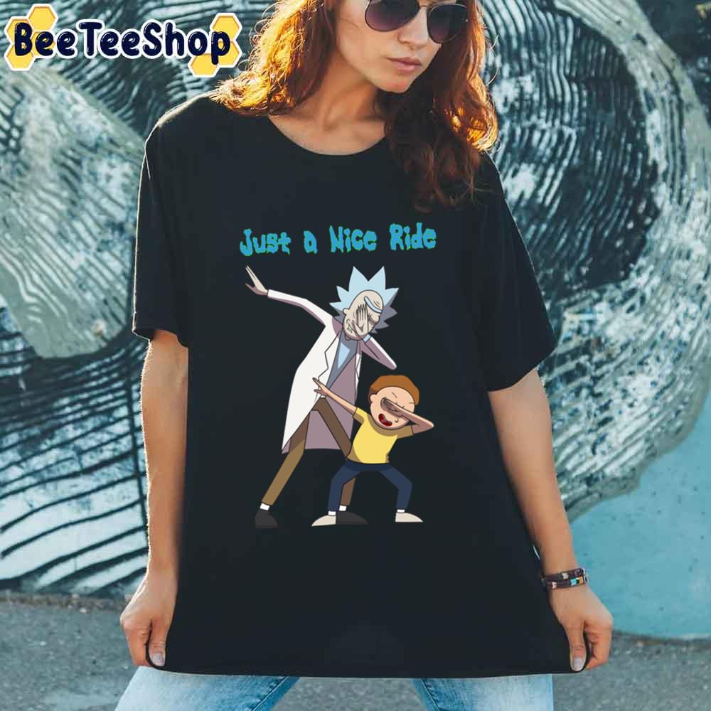 Just A Nice Ride Rick And Morty unisex T-Shirt